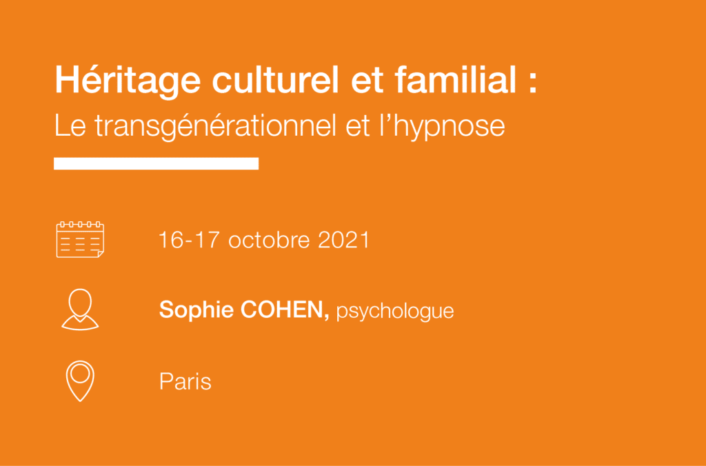 Seminaire Heritage culturel et familial Le transgenerationnel et l hypnose IFH